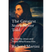 The Greatest Story Never Told as Told by Jesus and Those Who Knew Him