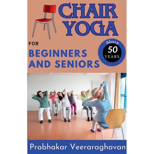 Chair Yoga for Beginners and Seniors (50+)