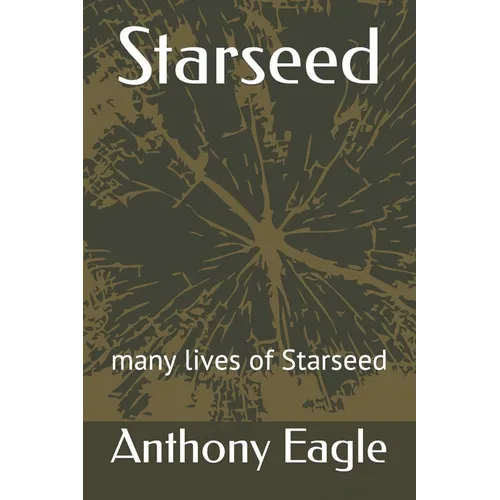 Starseed: many lives of Starseed