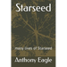 Starseed: many lives of Starseed