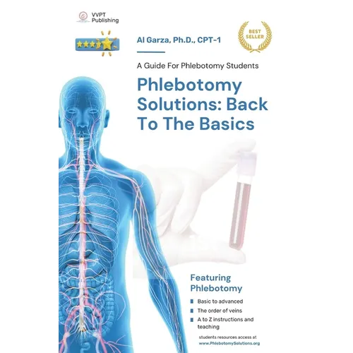 Phlebotomy Solutions: Back To The Basics: A Guide For Phlebotomy Students