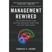 Management Rewired: Why Feedback Doesn't Work and Other Surprising Lessons fromthe Latest Brain Science