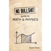 No Bullshit Guide to Math and Physics