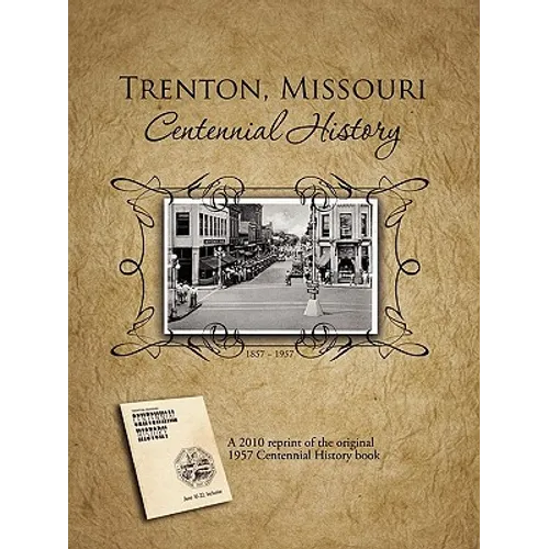 Trenton, Missouri Centennial History