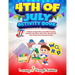 4th July Activity Book: Celebrate Independence Day With Amazing Activities Like Mazes, Dot to Dot, Word Search, How To Draw and Coloring For Kids
