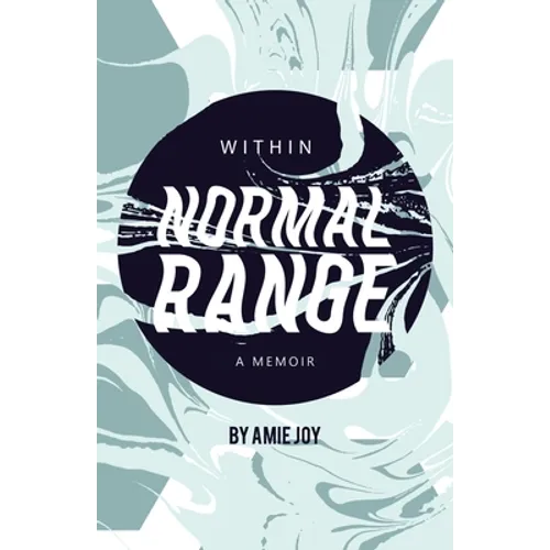 Within Normal Range: A Memoir