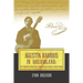Agustín Barrios in Dreamland: The Amazing Journey of a Paraguayan Guitarist Across Brazil