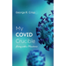 My Covid Crucible: Living with a Pandemic