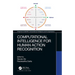 Computational Intelligence for Human Action Recognition