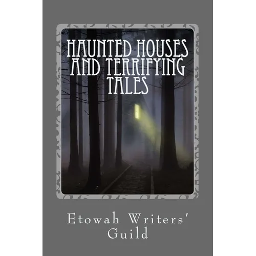 Haunted Houses and Terrifying Tales