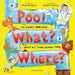Poo! What? Where?: The Number One Book about All Things Number Two