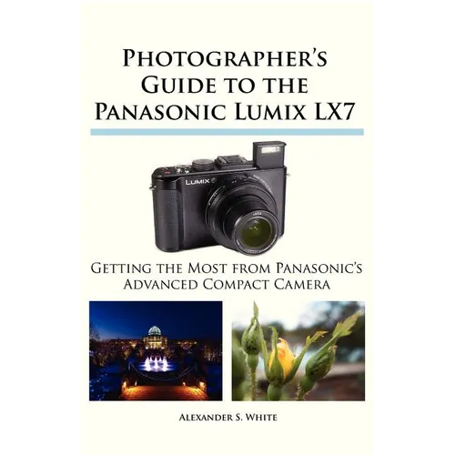 Photographer's Guide to the Panasonic Lumix LX7