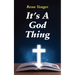 It's A God Thing: Heartwarming Stories of Faith, Friendship, and Blessings
