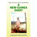 Pigs, Sorcery and Cannibalism: a New Guinea Diary