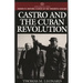 Castro and the Cuban Revolution