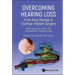 Overcoming Hearing Loss: From Drug Therapy to Cochlear Implant Surgery - Latest Advancements in the Management of Hearing Loss