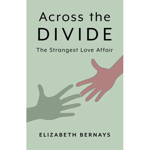 Across the Divide: The Strangest Love Affair