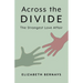 Across the Divide: The Strangest Love Affair