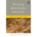 Reading Michael Balint: A Pragmatic Clinician