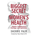 The Biggest Secret in Women's Health: Stigma, Indifference, Outrage, and Optimism