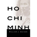 Ho Chi Minh: A Life