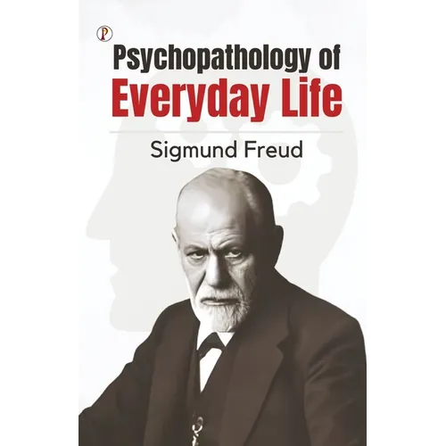 The Psychopathology of Everyday Life