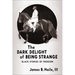 The Dark Delight of Being Strange: Black Stories of Freedom