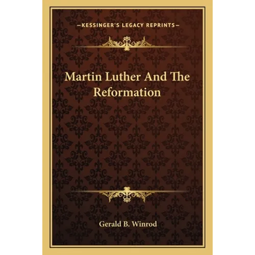 Martin Luther And The Reformation