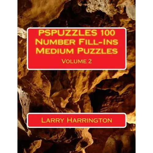 PSPUZZLES 100 Number Fill-Ins Medium Puzzles Volume 2