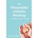 The Rheumatoid Arthritis Roadmap: Navigating an Integrative Approach