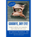 Goodbye, Dry Eye!