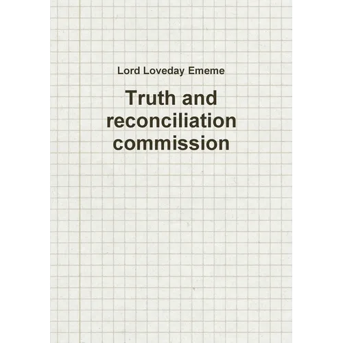 Truth and reconciliation commission