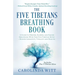 The Five Tibetans Breathing Book: A Guide to Deeper, Slower, and Easier Breathing With The Five Tibetan Rites - Boosts Longevity, Vitality and Health