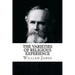 The Varieties of Religious Experience William James