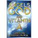 Angels, God and Vitamin A