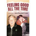 Feeling Good: All the Time