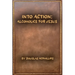 Into Action: Alcoholics for Jesus: A 12-Step Journey with Christ as Your Higher Power