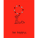 Be Happy (Deluxe Edition): A Little Book to Help You Live a Happy Life