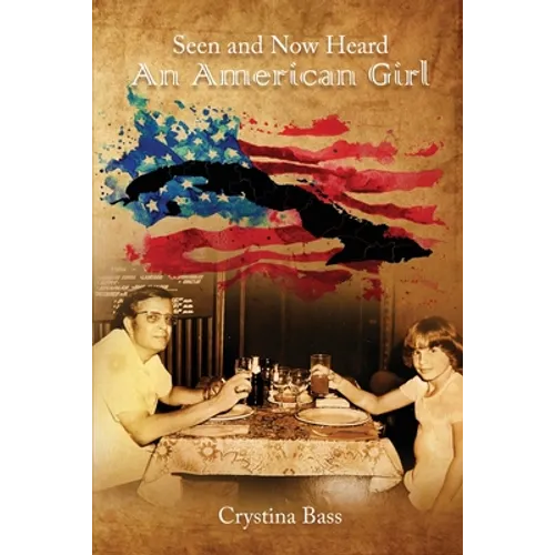 Seen And Now Heard: An American Girl
