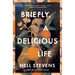 Briefly, a Delicious Life