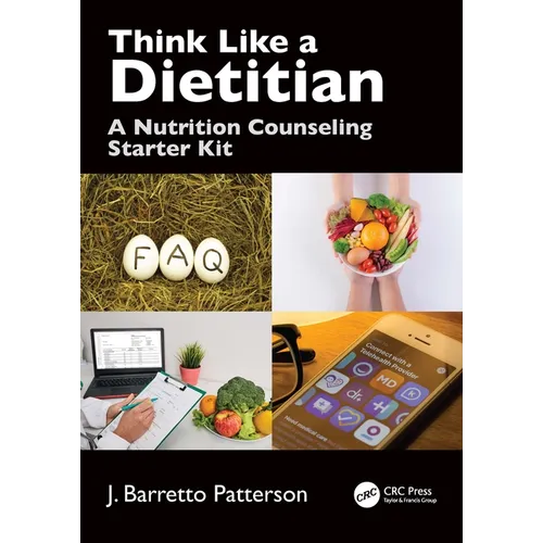 Think Like a Dietitian: A Nutrition Counseling Starter Kit