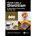 Think Like a Dietitian: A Nutrition Counseling Starter Kit