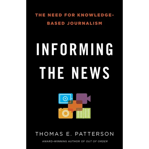 Informing the News: The Need for Knowledge-Based Journalism