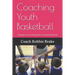 Coaching Youth Basketball: Strategies and Stories for coaching youth basketball