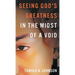 Seeing God's Greatness: In the Midst of a Void