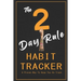 The 2-Day Rule Habit Tracker: A Proven Way To Keep You On Track
