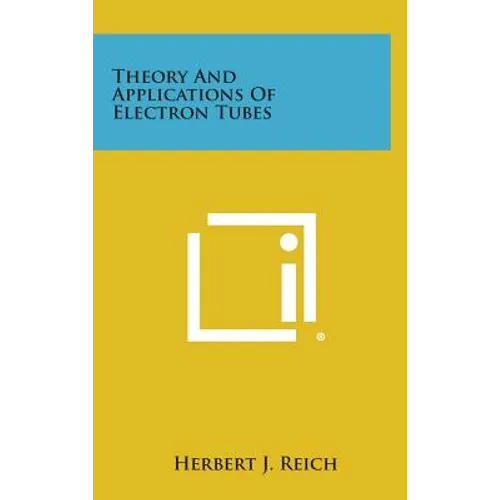 Theory and Applications of Electron Tubes