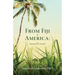From Fiji to America