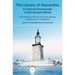 The Library of Alexandria: A Cultural Crossroads of the Ancient World