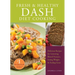 Fresh and Healthy Dash Diet Cooking: 101 Delicious Recipes for Lowering Blood Pressure, Losing Weight and Feeling Great